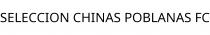SELECCION CHINAS POBLANAS FC