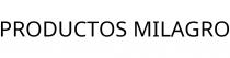 PRODUCTOS MILAGRO