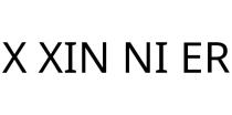 X XIN NI ER