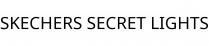 SKECHERS SECRET LIGHTS