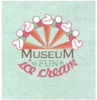 MUSEUM OF FUN & ICE CREAM