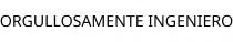 ORGULLOSAMENTE INGENIERO