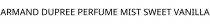 ARMAND DUPREE PERFUME MIST SWEET VANILLA