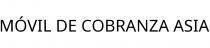 MÓVIL DE COBRANZA ASIA