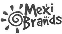 MEXI BRANDS