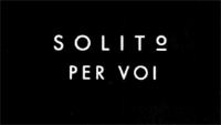 SOLITO PER VOI
