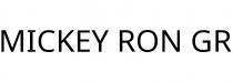 MICKEY RON GR