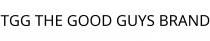 TGG THE GOOD GUYS BRAND