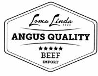 LOMA LINDA 1924 ANGUS QUALITY BEEF IMPORT