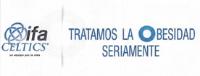 IFA CELTICS TRATAMOS LA OBESIDAD SERIAMENTE
