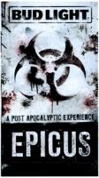 BUD LIGHT A POST APOCALYPTIC EXPERIENCE EPICUS
