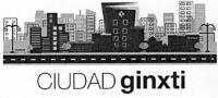 CIUDAD GINXTI