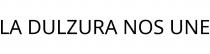 LA DULZURA NOS UNE