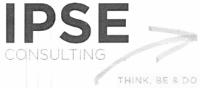 IPSE CONSULTING THINK; BE & DO