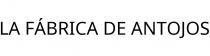 LA FÁBRICA DE ANTOJOS