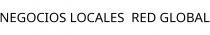NEGOCIOS LOCALES;RED GLOBAL