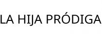 LA HIJA PRÓDIGA