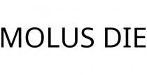 MOLUS DIE