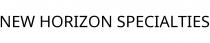 NEW HORIZON SPECIALTIES