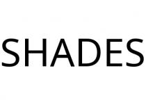SHADES