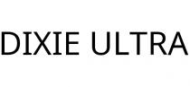 DIXIE ULTRA