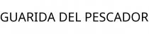 GUARIDA DEL PESCADOR