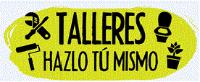 TALLERES HAZLO TÚ MISMO