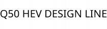Q50 HEV DESIGN LINE