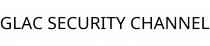 GLAC SECURITY CHANNEL