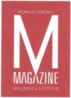 MÓNICA GARCÍA'S M MAGAZINE WELLNESS & LIFESTYLE