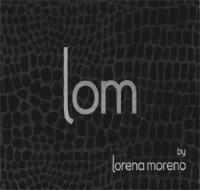 LOM BY LORENA MORENO