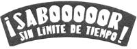 ¡SABOOOOOR SIN LÍMITE DE TIEMPO!