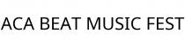 ACA BEAT MUSIC FEST