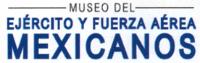 MUSEO DEL EJÉRCITO Y FUERZA AÉREA MEXICANOS