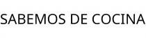 SABEMOS DE COCINA