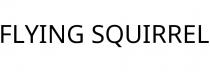 FLYING SQUIRREL