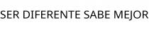 SER DIFERENTE SABE MEJOR