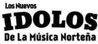 LOS NUEVOS IDOLOS DE LA MÚSICA NORTEÑA