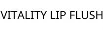 VITALITY LIP FLUSH