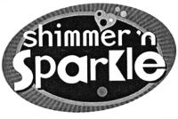 SHIMMER 'N SPARKLE