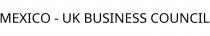 MEXICO - UK BUSINESS COUNCIL