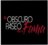 EL OBSCURO PASEO DE LA FAMA