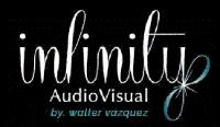 INFINITY AUDIOVISUAL BY WALTER VAZQUEZ