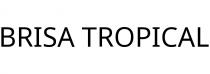 BRISA TROPICAL