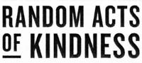 RANDOM ACTS OF KINDNESS