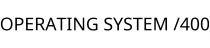 OPERATING SYSTEM /400