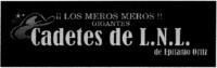 ¡ ¡LOS MEROS MEROS! ! GIGANTES CADETES DE L.N.L. DE EPIFANIO ORTIZ