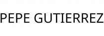 PEPE GUTIERREZ