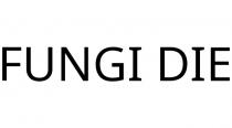 FUNGI DIE