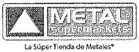 METAL SUPERMARKETS LA SUPER TIENDA DE METALES